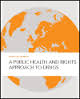 A PUBLIC HEALTH AND RIGHTS